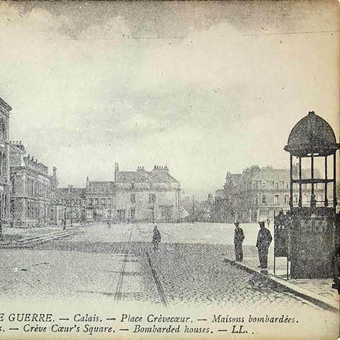1917s France Word War I Ruins Calais Creve Coeur’s Square Bombarded Houses Postcard